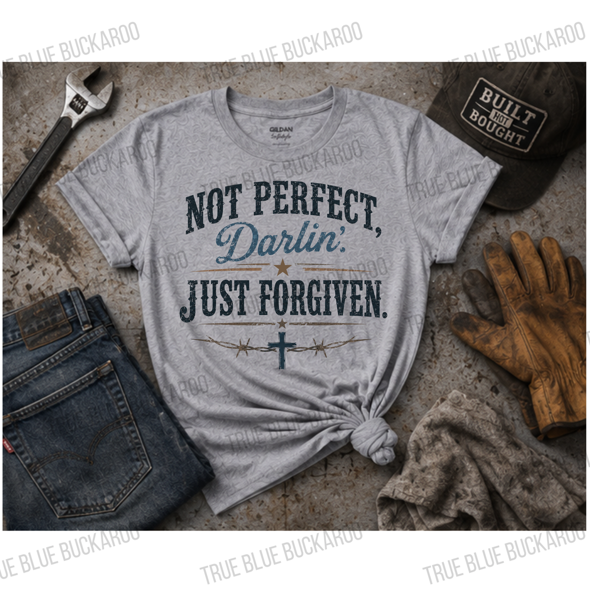Not perfect Darlin' just forgiven