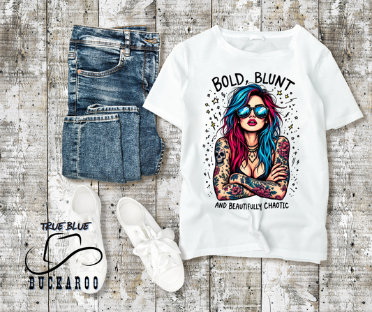 Bold Blunt and Chaotic